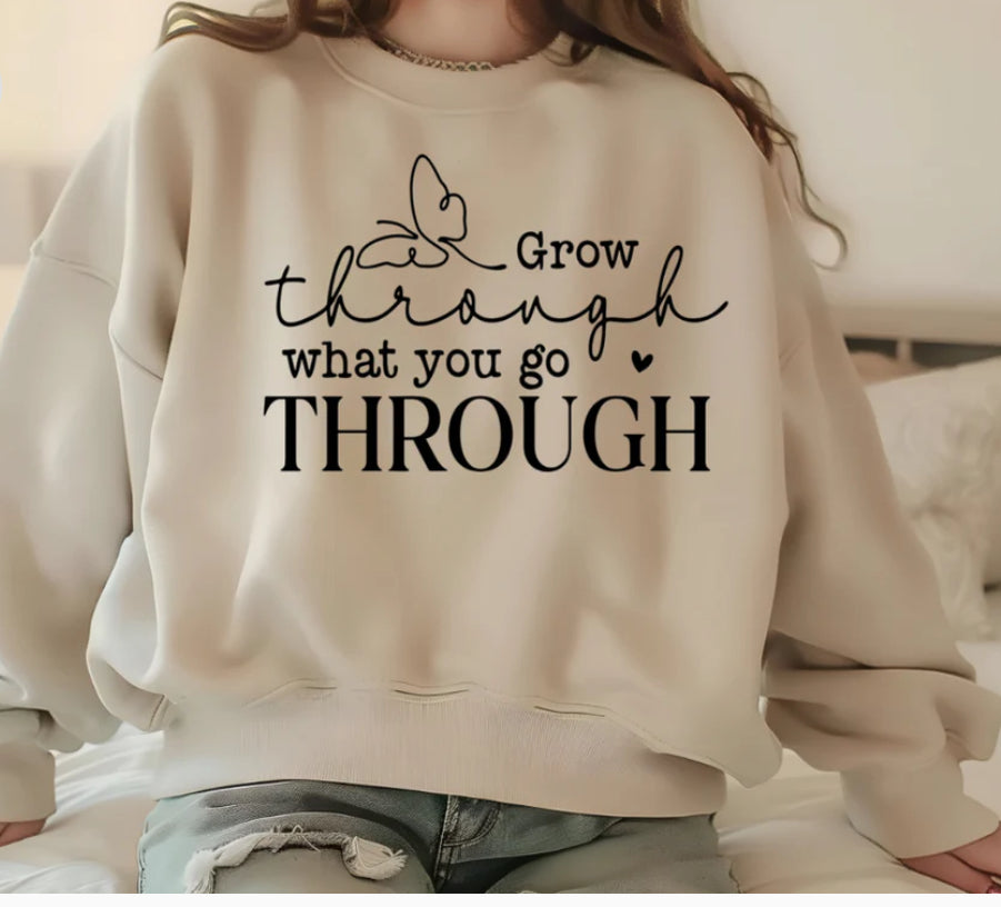 Grow through what you go Through